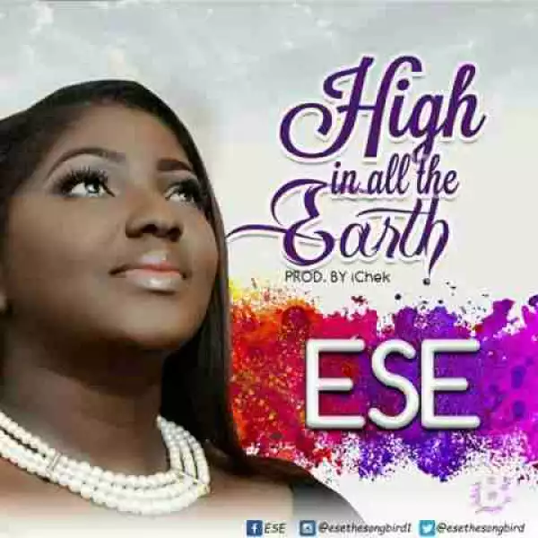 Ese - High In All The Earth